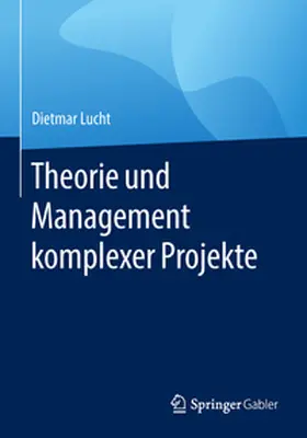 Lucht | Theorie und Management komplexer Projekte | E-Book | www.sack.de