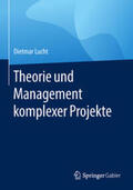 Lucht |  Theorie und Management komplexer Projekte | eBook | Sack Fachmedien