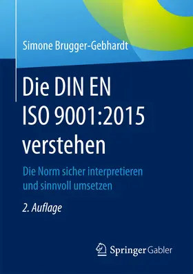 Brugger-Gebhardt | Die DIN EN ISO 9001:2015 verstehen | E-Book | www.sack.de