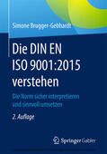 Brugger-Gebhardt |  Die DIN EN ISO 9001:2015 verstehen | eBook | Sack Fachmedien
