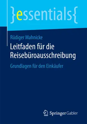 Mahnicke | Leitfaden für die Reisebüroausschreibung | E-Book | www.sack.de