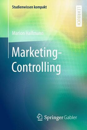 Halfmann |  Halfmann, M: Marketing-Controlling | Buch |  Sack Fachmedien