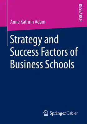Adam | Strategy and Success Factors of Business Schools | E-Book | sack.de