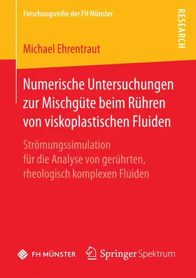 Ehrentraut | Numerische Untersuchungen zur Mischgüte beim Rühren von viskoplastischen Fluiden | E-Book | www.sack.de