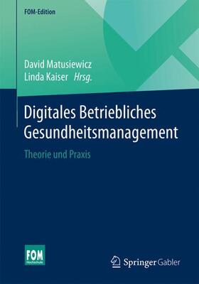 Kaiser / Matusiewicz |  Digitales Betriebliches Gesundheitsmanagement | Buch |  Sack Fachmedien