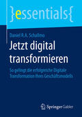 Schallmo |  Jetzt digital transformieren | eBook | Sack Fachmedien