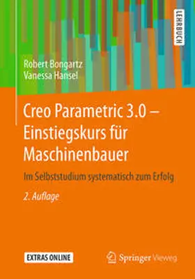 Bongartz / Hansel |  Creo Parametric 3.0 - Einstiegskurs für Maschinenbauer | eBook | Sack Fachmedien