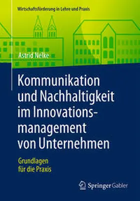Nelke |  Kommunikation und Nachhaltigkeit im Innovationsmanagement von Unternehmen | Buch |  Sack Fachmedien