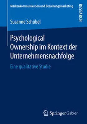 Schübel | Psychological Ownership im Kontext der Unternehmensnachfolge | Buch | 978-3-658-14600-9 | sack.de