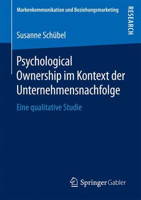 Schübel | Psychological Ownership im Kontext der Unternehmensnachfolge | Buch | sack.de