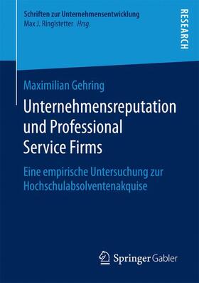 Gehring | Unternehmensreputation und Professional Service Firms | Buch | 978-3-658-14614-6 | sack.de