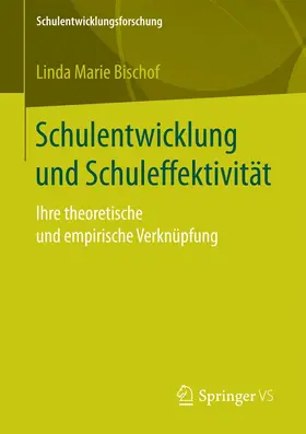 Bischof | Schulentwicklung und Schuleffektivität | E-Book | www.sack.de