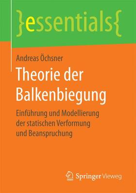 Öchsner | Theorie der Balkenbiegung | Buch | 978-3-658-14637-5 | sack.de