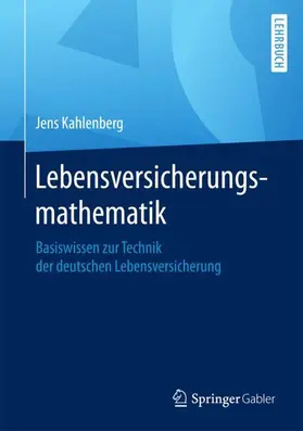 Kahlenberg |  Lebensversicherungsmathematik | Buch |  Sack Fachmedien