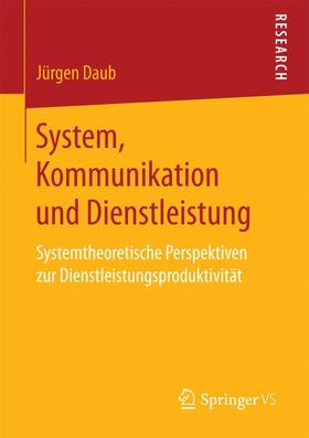 Daub |  System, Kommunikation und Dienstleistung | Buch |  Sack Fachmedien