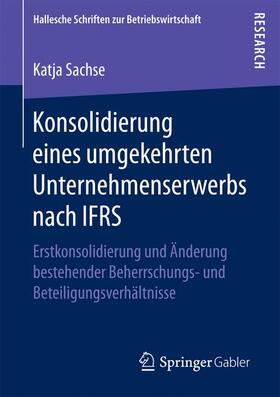 Sachse |  Konsolidierung eines umgekehrten Unternehmenserwerbs nach IFRS | Buch |  Sack Fachmedien