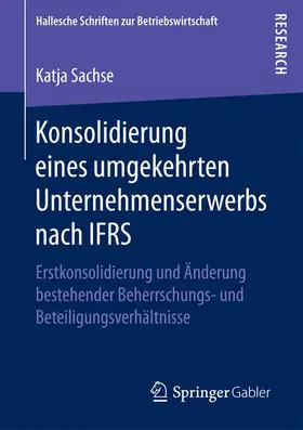 Sachse |  Konsolidierung eines umgekehrten Unternehmenserwerbs nach IFRS | Buch |  Sack Fachmedien