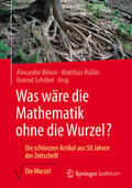 Blinne / Müller / Schöbel |  Was wäre die Mathematik ohne die Wurzel? | eBook | Sack Fachmedien