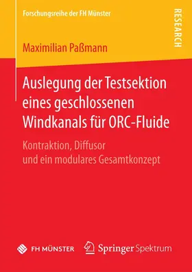 Paßmann |  Auslegung der Testsektion eines geschlossenen Windkanals für ORC-Fluide | eBook | Sack Fachmedien