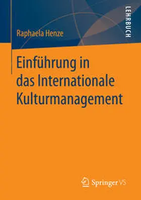 Henze |  Einführung in das Internationale Kulturmanagement | eBook | Sack Fachmedien