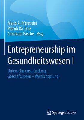Pfannstiel / Da-Cruz / Rasche | Entrepreneurship im Gesundheitswesen I | E-Book | sack.de