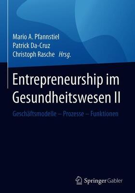 Pfannstiel / Rasche / Da-Cruz | Entrepreneurship im Gesundheitswesen II | Buch | 978-3-658-14780-8 | sack.de