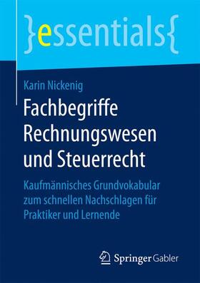 Nickenig | Fachbegriffe Rechnungswesen und Steuerrecht | Buch | 978-3-658-14823-2 | sack.de