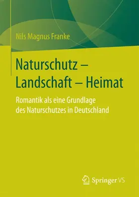 Franke |  Naturschutz - Landschaft - Heimat | Buch |  Sack Fachmedien