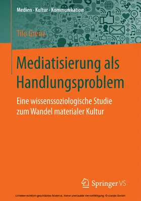 Grenz | Mediatisierung als Handlungsproblem | E-Book | sack.de