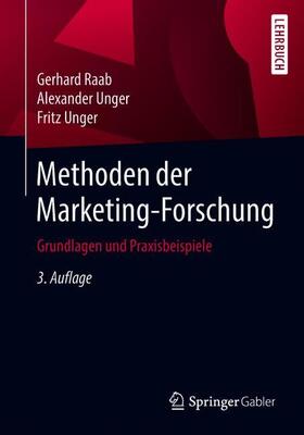 Raab / Unger | Methoden der Marketing-Forschung | Buch | 978-3-658-14880-5 | sack.de
