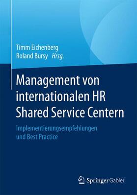 Bursy / Eichenberg | Management von internationalen HR Shared Service Centern | Buch | 978-3-658-14890-4 | sack.de