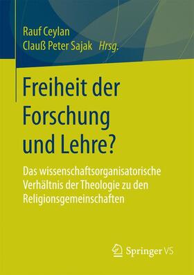Sajak / Ceylan |  Freiheit der Forschung und Lehre? | Buch |  Sack Fachmedien