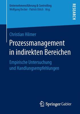 Hilmer | Prozessmanagement in indirekten Bereichen | Buch | 978-3-658-14916-1 | sack.de