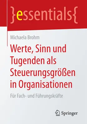 Brohm | Werte, Sinn und Tugenden als Steuerungsgrößen in Organisationen | E-Book | www.sack.de