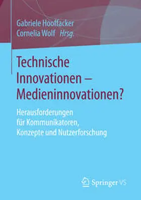 Wolf / Hooffacker |  Technische Innovationen - Medieninnovationen? | Buch |  Sack Fachmedien