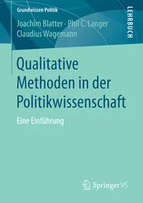 Blatter / Langer / Wagemann |  Qualitative Methoden in der Politikwissenschaft | eBook | Sack Fachmedien