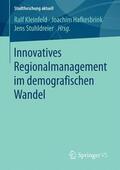 Kleinfeld / Stuhldreier / Hafkesbrink |  Innovatives Regionalmanagement im demografischen Wandel | Buch |  Sack Fachmedien