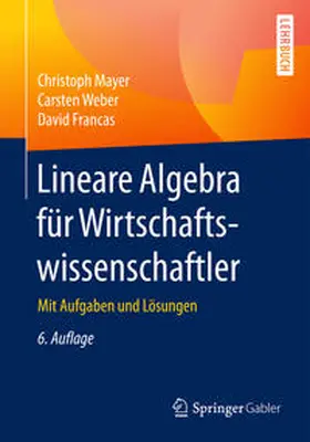 Mayer / Weber / Francas | Lineare Algebra für Wirtschaftswissenschaftler | E-Book | sack.de