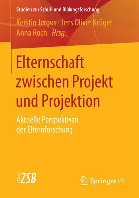 Jergus / Krüger / Roch |  Elternschaft zwischen Projekt und Projektion | Buch |  Sack Fachmedien
