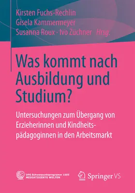 Fuchs-Rechlin / Kammermeyer / Roux |  Was kommt nach Ausbildung und Studium? | eBook | Sack Fachmedien