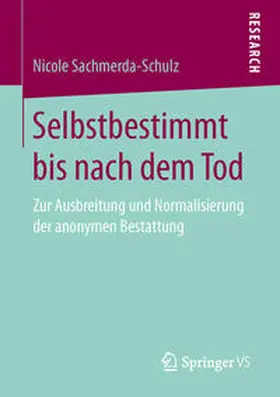 Sachmerda-Schulz |  Selbstbestimmt bis nach dem Tod | Buch |  Sack Fachmedien