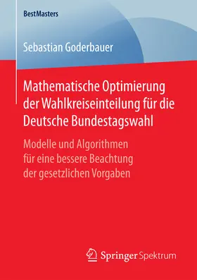 Goderbauer | Mathematische Optimierung der Wahlkreiseinteilung für die Deutsche Bundestagswahl | E-Book | www.sack.de