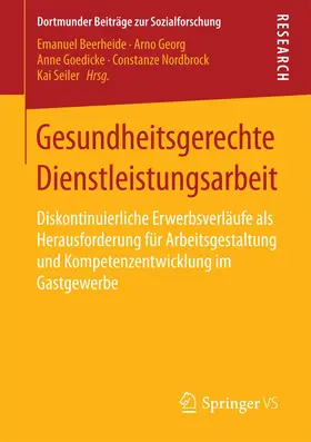 Beerheide / Georg / Goedicke |  Gesundheitsgerechte Dienstleistungsarbeit | Buch |  Sack Fachmedien