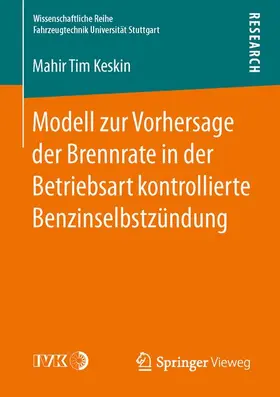 Keskin | Modell zur Vorhersage der Brennrate in der Betriebsart kontrollierte Benzinselbstzündung | Buch | 978-3-658-15064-8 | www.sack.de