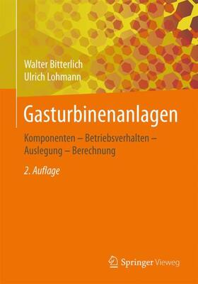 Lohmann / Bitterlich | Gasturbinenanlagen | Buch | 978-3-658-15066-2 | sack.de