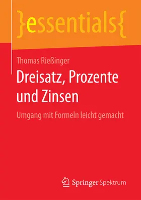Rießinger | Dreisatz, Prozente und Zinsen | E-Book | www.sack.de