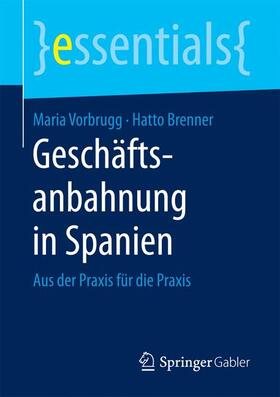 Vorbrugg / Brenner |  Geschäftsanbahnung in Spanien | Buch |  Sack Fachmedien