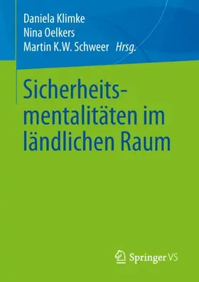 Klimke / Schweer / Oelkers |  Sicherheitsmentalitäten im ländlichen Raum | Buch |  Sack Fachmedien