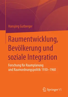 Gutberger | Raumentwicklung, Bevölkerung und soziale Integration | E-Book | www.sack.de