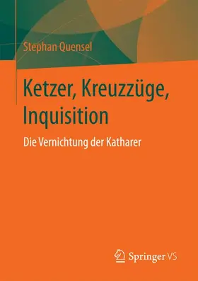 Quensel |  Ketzer, Kreuzzüge, Inquisition | Buch |  Sack Fachmedien